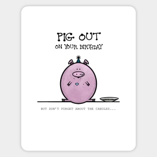 Pig Out on Your Birthday Sticker